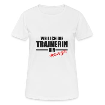 Weil ich die Trainerin bin deswegen hab ich recht - Frauen T-Shirt atmungsaktiv - Weiß - Vorne - AI Model Female 172 dark (172cm)