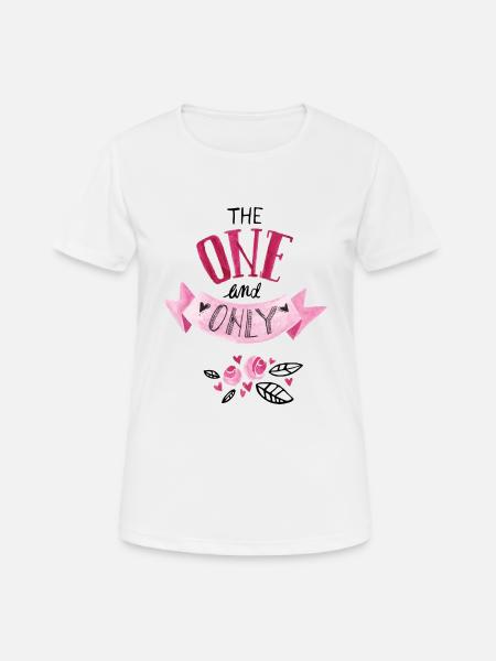 The one and only - Frauen T-Shirt atmungsaktiv - Weiß