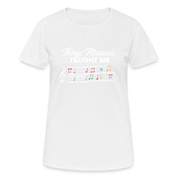 Choses que les comédies m'ont enseignées cadeau Amant musical - T-shirt respirant Femme - blanc - Devant - AI Model Female 172 dark (172cm)
