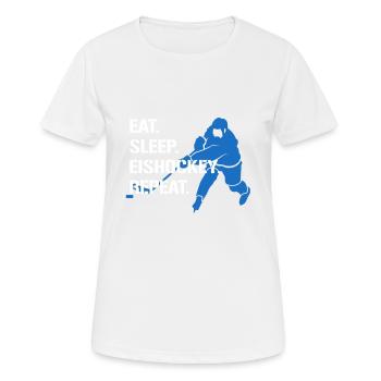 Eat Sleep Eishockey Repeat Eissport Eishockey - Frauen T-Shirt atmungsaktiv - Weiß - Vorne - AI Model Female 172 dark (172cm)