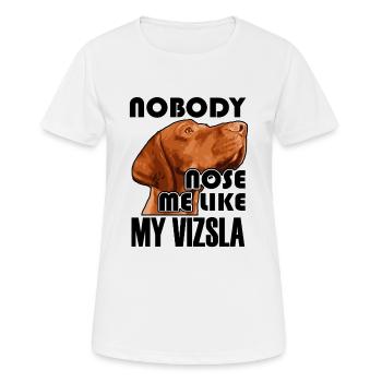 Niemand nasen mich wie mein Vizsla - Frauen T-Shirt atmungsaktiv - Weiß - Vorne - AI Model Female 172 dark (172cm)