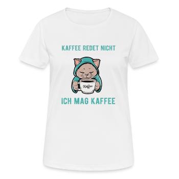 Kaffee redet nicht jammert nicht Katze Büro Spruch - Frauen T-Shirt atmungsaktiv - Weiß - Vorne - AI Model Female 172 dark (172cm)