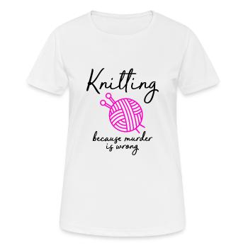 knitting because murder is wrong - Women's Breathable T-Shirt - white - Front - AI Model Female 172 dark (172cm)