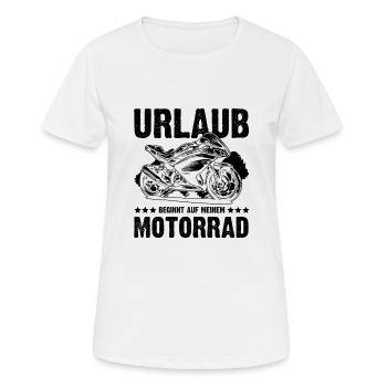 Motorcycle Urlaub Lustig Spruch - Frauen T-Shirt atmungsaktiv - Weiß - Vorne - AI Model Female 172 dark (172cm)