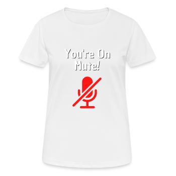 Vous êtes en mode silencieux Conférence téléphonique pour le bureau à domicile Amusement - T-shirt respirant Femme - blanc - Devant - AI Model Female 172 dark (172cm)
