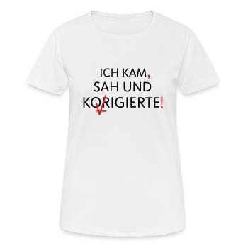 Ich Kam Sah Und Korrigierte Deutsch Grammatik - Frauen T-Shirt atmungsaktiv - Weiß - Vorne - AI Model Female 172 dark (172cm)