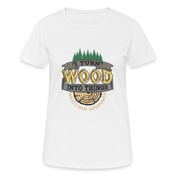 Je transforme le bois en choses ta superpuissance - T-shirt respirant Femme - blanc - Devant - AI Model Female 172 dark (172cm)
