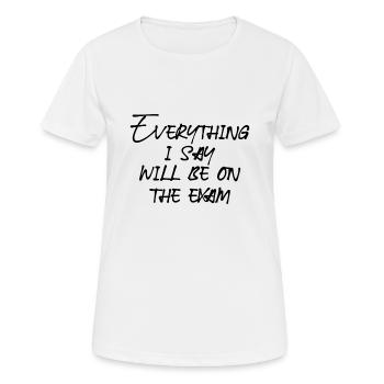 tout sera à l'examen - T-shirt respirant Femme - blanc - Devant - AI Model Female 172 dark (172cm)