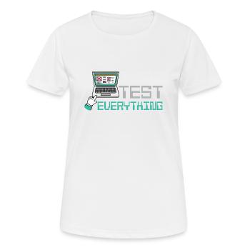 I can test everything - Women's Breathable T-Shirt - white - Front - AI Model Female 172 dark (172cm)