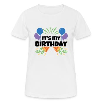 Birthday Children's Birthday Its My Birthday - Women's Breathable T-Shirt - white - Front - AI Model Female 172 dark (172cm)