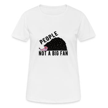 Hérissons kawaii hedehog People Not A Big Fan - T-shirt respirant Femme - blanc - Devant - AI Model Female 172 dark (172cm)