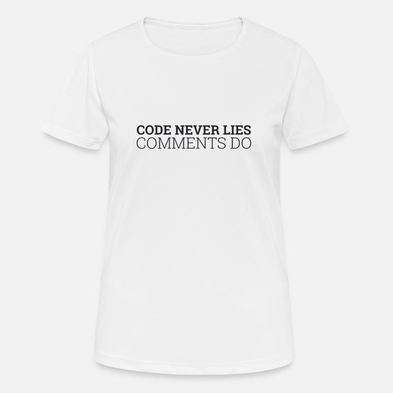 « Code never Lies, Comments do » | Programmeurs - T-shirt respirant Femme - blanc