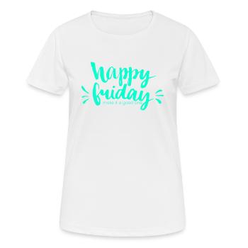 Happy Friday Happy Merry Friday - Women's Breathable T-Shirt - white - Front - AI Model Female 172 dark (172cm)