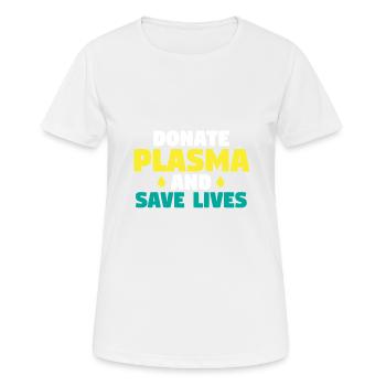 Plasma spenden und Leben retten - Frauen T-Shirt atmungsaktiv - Weiß - Vorne - AI Model Female 172 dark (172cm)