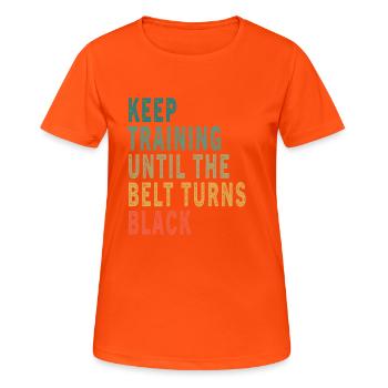 Keep Training Until The Belt Turns Black Vintage - Women's Breathable T-Shirt - neon orange - Front - AI Model Female 172 dark (172cm)