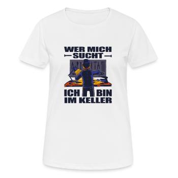Lustiger Spruch Ich bin im Keller für Handwerker - Frauen T-Shirt atmungsaktiv - Weiß - Vorne - AI Model Female 172 dark (172cm)