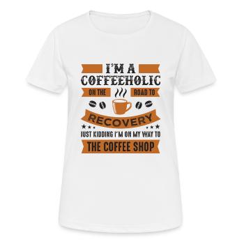 Kaffeeholic Coffee Shop Sarkasmus koffein Kaffee - Frauen T-Shirt atmungsaktiv - Weiß - Vorne - AI Model Female 172 dark (172cm)
