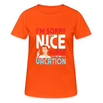 I’m Sorry The Nice Nurse Is On Vacation - T-shirt respirant Femme - orange néon - Devant - AI Model Female 172 dark (172cm)