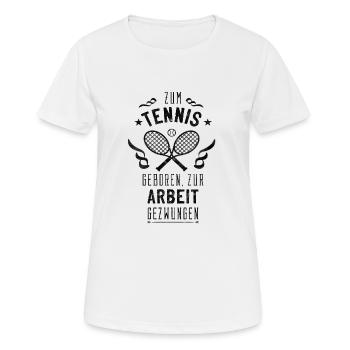 Witziger Sportlerin Spruch, Tennis Geschenk - Frauen T-Shirt atmungsaktiv - Weiß - Vorne - AI Model Female 172 dark (172cm)
