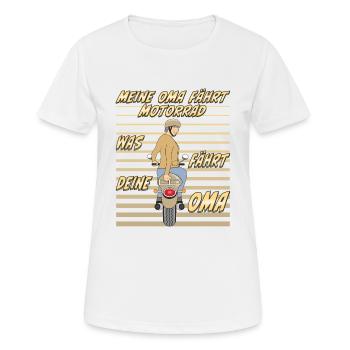 MEINE OMA FÄHRT MOTORRAD WAS FÄHRT DEINE OMA - Frauen T-Shirt atmungsaktiv - Weiß - Vorne - AI Model Female 172 dark (172cm)