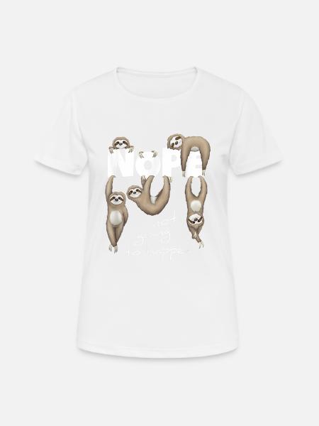 Sloth Sloths Nope - Women's Breathable T-Shirt - white