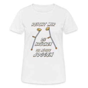 REICHT MIR DIE KRÜCKEN ICH MÖCHTE JOGGEN - Frauen T-Shirt atmungsaktiv - Weiß - Vorne - AI Model Female 172 dark (172cm)