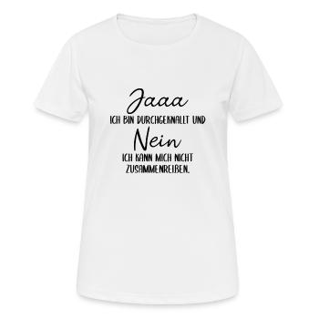 Ja ich bin durchgeknallt Lustiger Spruch Bekloppt - Frauen T-Shirt atmungsaktiv - Weiß - Vorne - AI Model Female 172 dark (172cm)