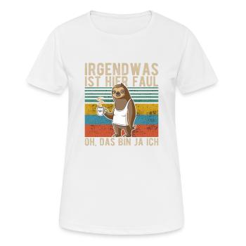 Irgendwas ist hier faul Faultier Büro Kollegen - Frauen T-Shirt atmungsaktiv - Weiß - Vorne - AI Model Female 172 dark (172cm)
