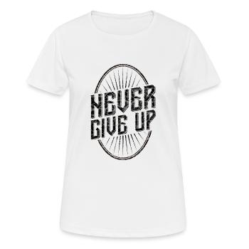 Niemals Aufgeben - Frauen T-Shirt atmungsaktiv - Weiß - Vorne - AI Model Female 172 dark (172cm)