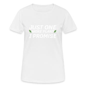 Nur noch eine Pflanze verspreche ich GärtnerGarten - Frauen T-Shirt atmungsaktiv - Weiß - Vorne - AI Model Female 172 dark (172cm)