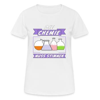 DIE CHEMIE MUSS STIMMEN - Frauen T-Shirt atmungsaktiv - Weiß - Vorne - AI Model Female 172 dark (172cm)