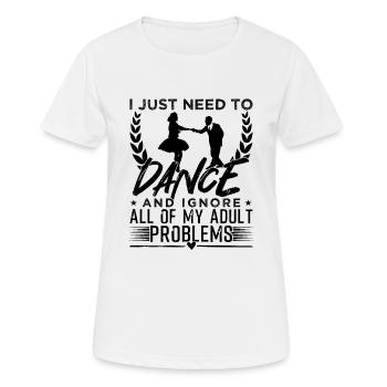I Just Need To Dance - Women's Breathable T-Shirt - white - Front - AI Model Female 172 dark (172cm)