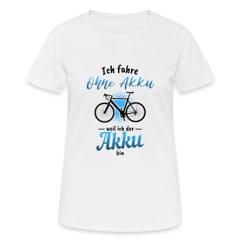 Ich fahre ohne Akku weil ich der Akku bin Fahrrad - Frauen T-Shirt atmungsaktiv - Weiß - Vorne - AI Model Female 172 dark (172cm)