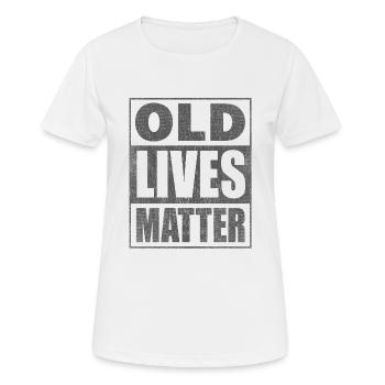 Old Lives Matter Gift - Women's Breathable T-Shirt - white - Front - AI Model Female 172 dark (172cm)