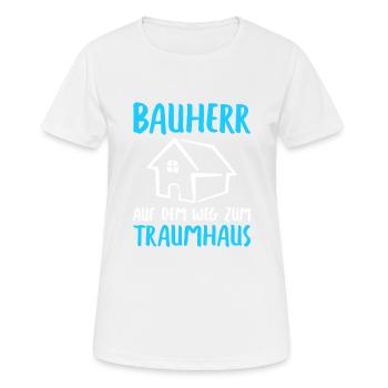 Bauherr Auf dem Weg zum Traumhaus Bauherren - Frauen T-Shirt atmungsaktiv - Weiß - Vorne - AI Model Female 172 dark (172cm)