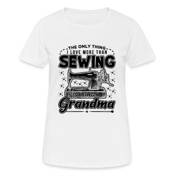 Sewing And Being A Grandma - T-shirt respirant Femme - blanc - Devant - AI Model Female 172 dark (172cm)