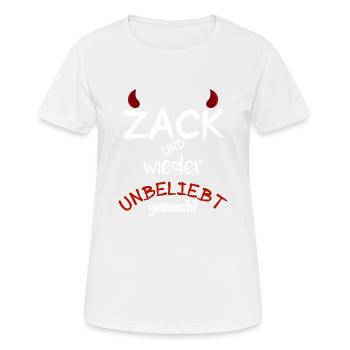 Zack und wieder unbeliebt gemacht - Frauen T-Shirt atmungsaktiv - Weiß - Vorne - AI Model Female 172 dark (172cm)
