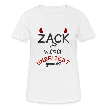 Zack und wieder unbeliebt gemacht - Frauen T-Shirt atmungsaktiv - Weiß - Vorne - AI Model Female 172 dark (172cm)