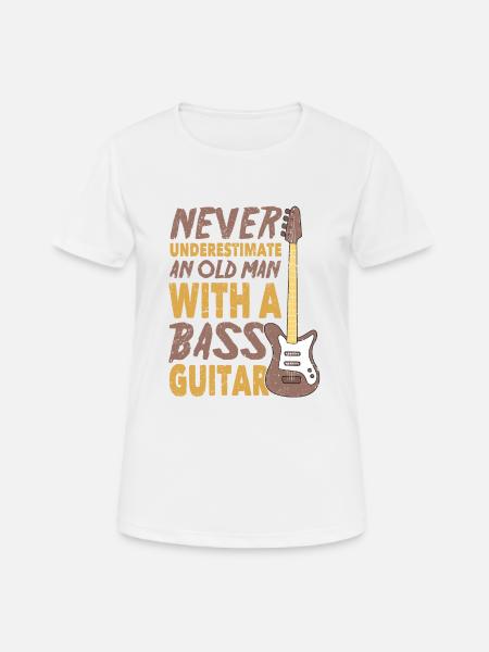 Never Underestimate An Old Man With A Bass Guitar - Women's Breathable T-Shirt - white