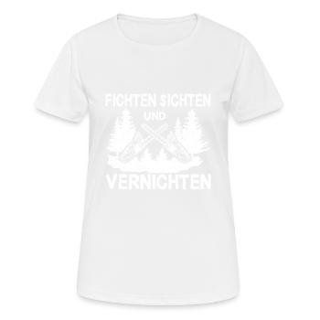 Fichten sichten und vernichten Baum fällen Förster - Frauen T-Shirt atmungsaktiv - Weiß - Vorne - AI Model Female 172 dark (172cm)