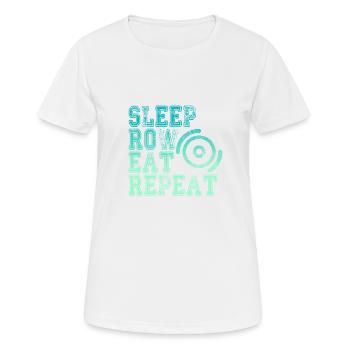 Life Concept for Rowers SLEEP, ROW, EAT, REPEAT - Women's Breathable T-Shirt - white - Front - AI Model Female 172 dark (172cm)