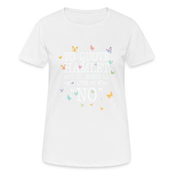 To quote Hamlet Act III, Scene III, Line 87 - NO - Women's Breathable T-Shirt - white - Front - AI Model Female 172 dark (172cm)