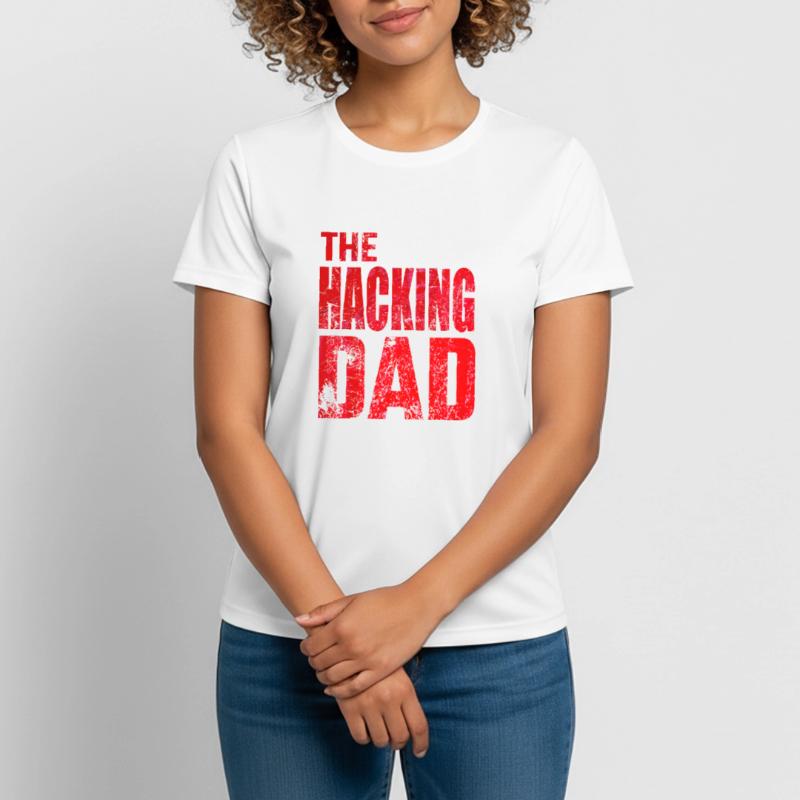 The Hacking Dad Hacker Vater Papa Code Computer Frauen T-Shirt atmungsaktiv