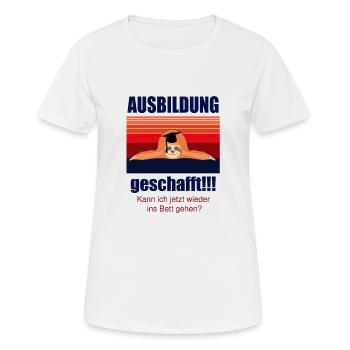 Ausbildung Geschafft Abschiedsgeschenk Ausbildung - Frauen T-Shirt atmungsaktiv - Weiß - Vorne - AI Model Female 172 dark (172cm)