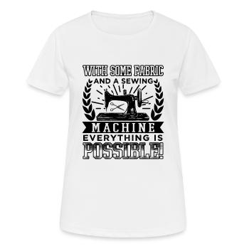 With Some Fabric And A Sewing Machine - Women's Breathable T-Shirt - white - Front - AI Model Female 172 dark (172cm)