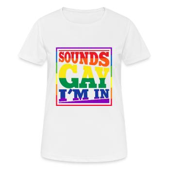 Sounds Gay I m in - T-shirt respirant Femme - blanc - Devant - AI Model Female 172 dark (172cm)