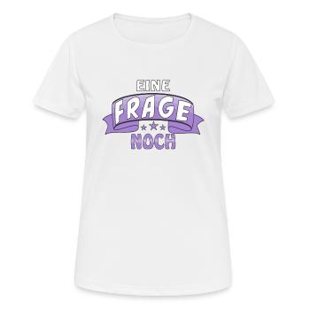 EINE FRAGE NOCH - Frauen T-Shirt atmungsaktiv - Weiß - Vorne - AI Model Female 172 dark (172cm)