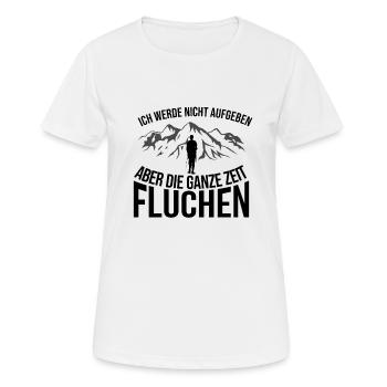 Ich werde nicht aufgeben aber Fluchen - Frauen T-Shirt atmungsaktiv - Weiß - Vorne - AI Model Female 172 dark (172cm)