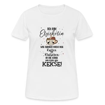 Ich bin Erzieherin, Kaffee und Klatschen, essen Ke - Frauen T-Shirt atmungsaktiv - Weiß - Vorne - AI Model Female 172 dark (172cm)
