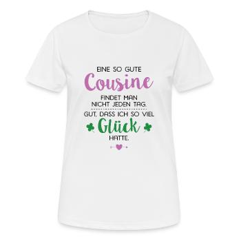 Ich hatte Glück Cousine Geschenk Spruch - Frauen T-Shirt atmungsaktiv - Weiß - Vorne - AI Model Female 172 dark (172cm)